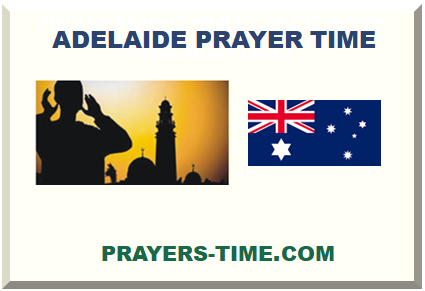 ADELAIDE PRAYER TIME 2024