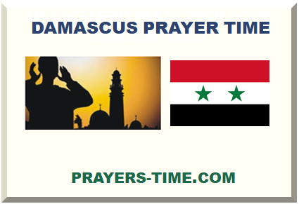 DAMASCUS PRAYER TIME 2024