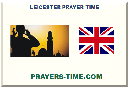 LEICESTER PRAYER TIME 2024