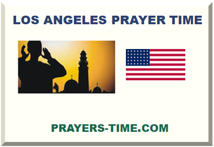 LOS ANGELES PRAYER TIME 2024