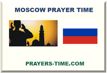 MOSCOW PRAYER TIME 2024